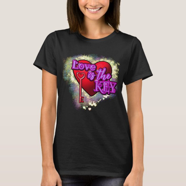 Love is the Key Motivational T-Shirt (Front)