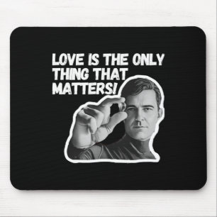 Love Is The Only Thing That S. Sticker Mouse Mat