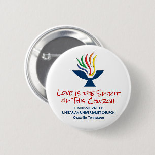 Love is the Spirit - TVUUC 6 Cm Round Badge