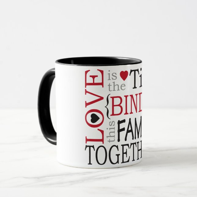 Love is the Tie that Binds this Family Together Mug (Front Left)