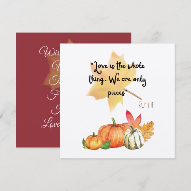 "Love is the whole thing. We are only pieces" Rumi Invitation (Front/Back)