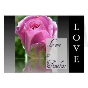 Love is Timeless Rose Card