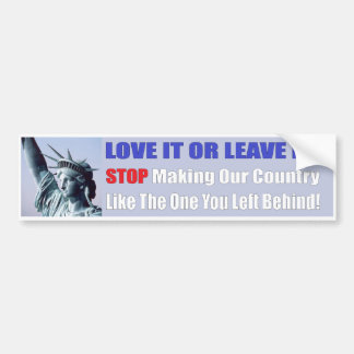 Love It Or Leave Bumper Sticker