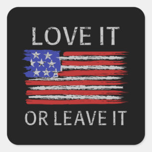 Love it or leave it USA Flag Square Sticker