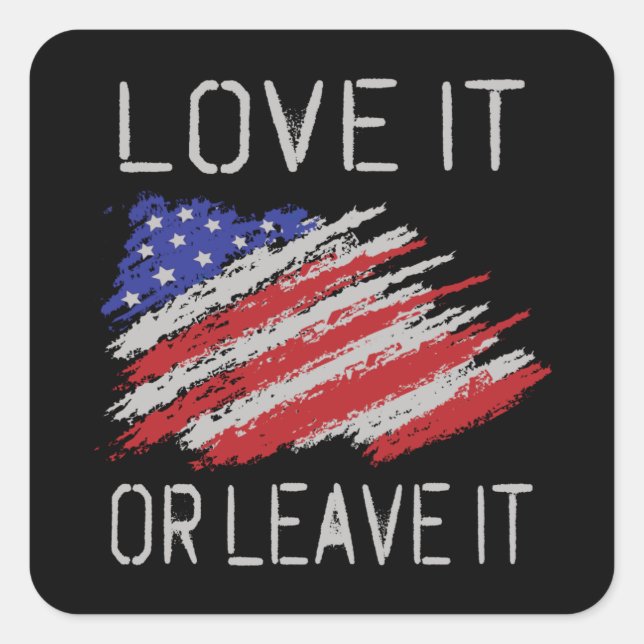 Love it or leave it USA Flag Square Sticker (Front)