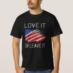 Love it or leave it USA Flag T-Shirt