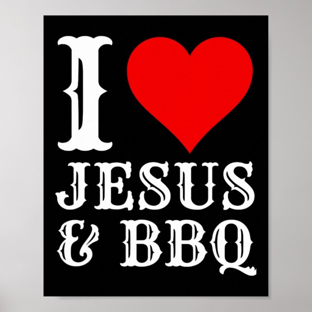 Love Jesus Bbq Proud Christian Food Grill Meat Smo Poster (Front)