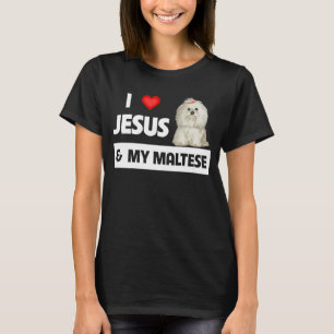 Love Jesus My Maltese Dog Mum Dad Maltipoo God Chr T-Shirt