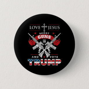 Love Jesus. Shoot Guns. And Vote Trump 2020 Flag 6 Cm Round Badge