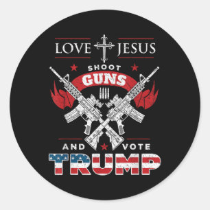 Love Jesus. Shoot Guns. And Vote Trump 2020 Flag Classic Round Sticker