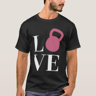 Love Kettlebell Workout Fitness Fun T-Shirt