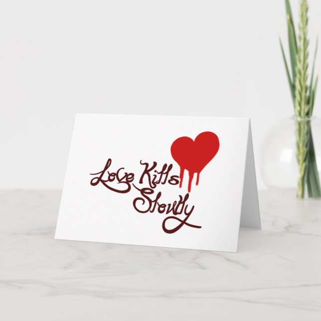 Love Kills Slowly Card (Front)