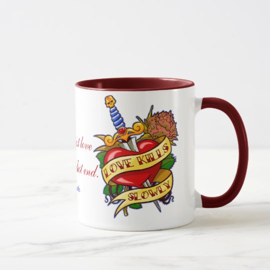 Love Kills Slowly Mug