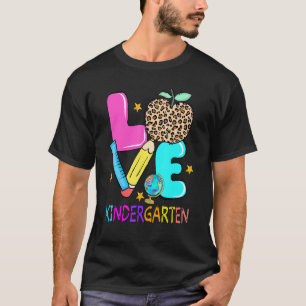Love Kindergarten First Day Back To School Teacher T-Shirt