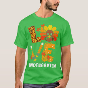 Love Kindergarten Turkey Happy Thanksgiving PreK T T-Shirt
