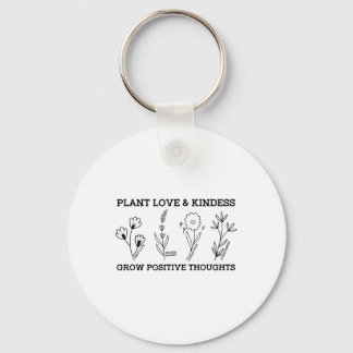 Love Kindness Grow Positive Thoughts Saying Self-c Key Ring