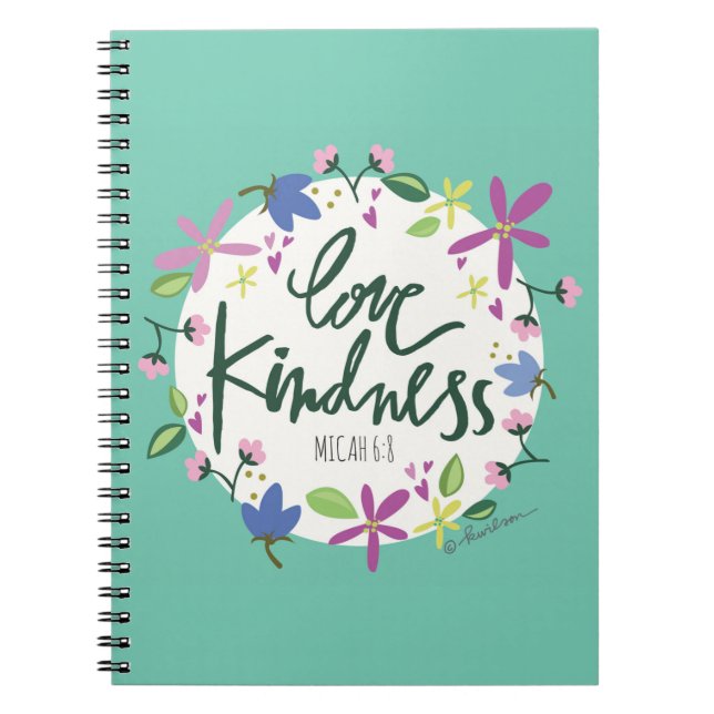 Love Kindness Spiral Notebook (Front)