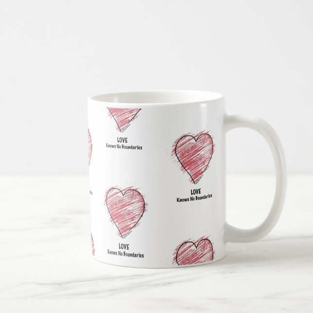 LOVE Knows No Boundaries. Coffee Mug (Right)