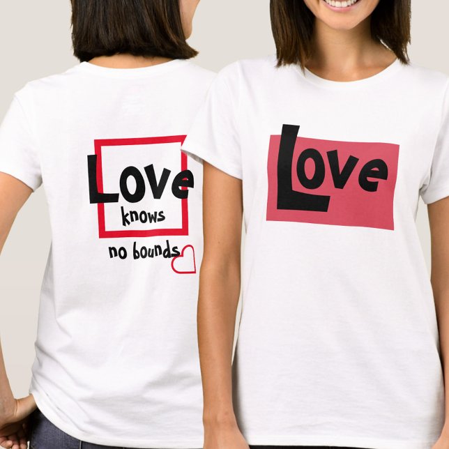 Love Knows No Bounds T-Shirt (Creator Uploaded)