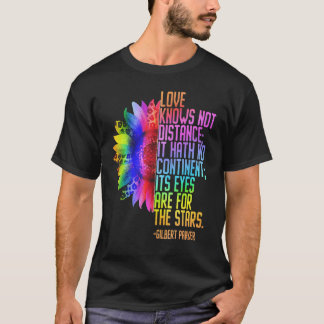 Love Knows No Distance Lgbt Pride Equality Human R T-Shirt