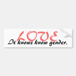 Love knows no gender bumper sticker
