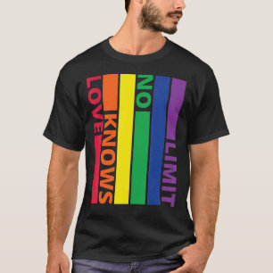 Love Knows No Limit Lgtb Awareness Month For Gay & T-Shirt