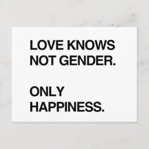 LOVE KNOWS NOT GENDER. ONLY HAPPINESS POSTCARD
