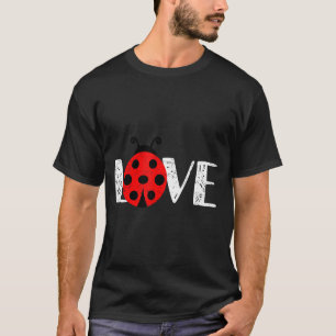 Love Ladybugs Cute Insect Sweetheart Girlfriend Gi T-Shirt