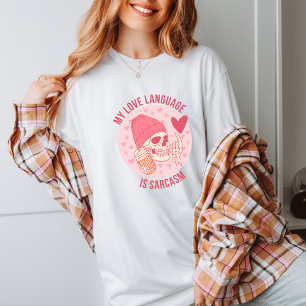 Love Language Is Sarcasm Cute Anti Valentine's Day T-Shirt
