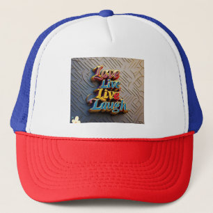 "Love, Laugh, Live On" Trucker Hat