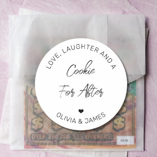 Love Laughter & A Cookie For After Cursive Wedding Classic Round Sticker