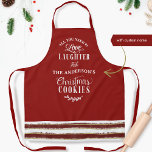 Love, Laughter and Christmas Cookies and Stripes Apron<br><div class="desc">Attractive red festive Holiday apron with fun phrase "All you need is Love, laughter and -your name/family name/business name- Christmas Cookies" in a mixture of hand written calligraphy and block typography. Bottom with festive stripe pattern in red, gold and white. Coordinating cookie swap party invitations, cookie decorating party invitations as...</div>