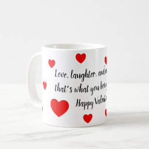 Love, laughter, and endless joy Valentin's Day Coffee Mug