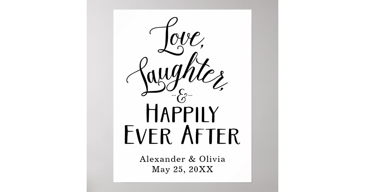 Love Laughter And Happily Ever After Poster Zazzle 3238