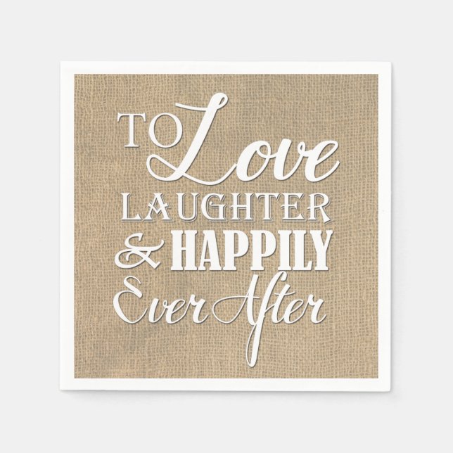 Love Laughter Happily Ever After Burlap Wedding Napkin (Front)