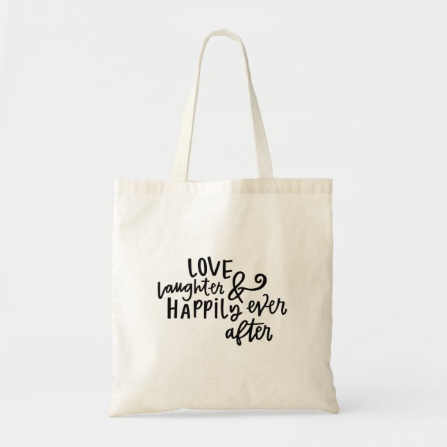 Love, Laughter & Happily Ever After Tote Bag (Front)
