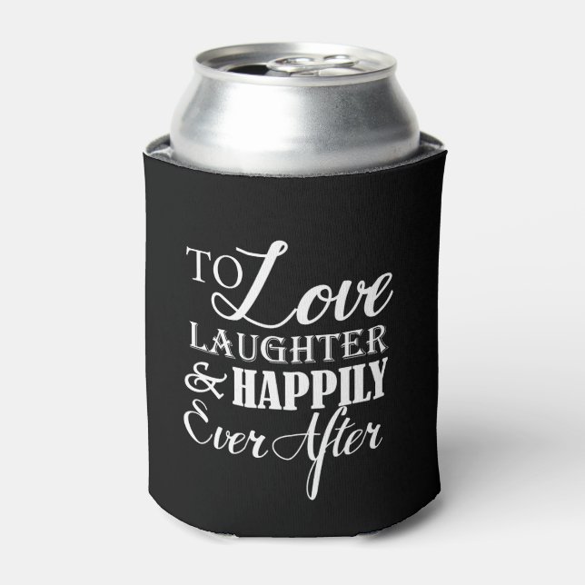 Love Laughter Happily Ever After Wedding Can Cooler (Can Front)