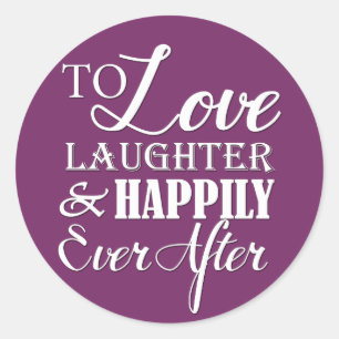 Love Laughter Happily Ever After Wedding Classic Round Sticker