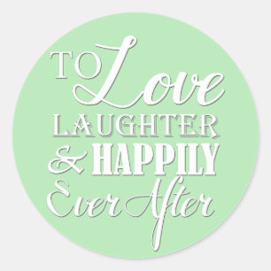 Love Laughter Happily Ever After Wedding Classic Round Sticker