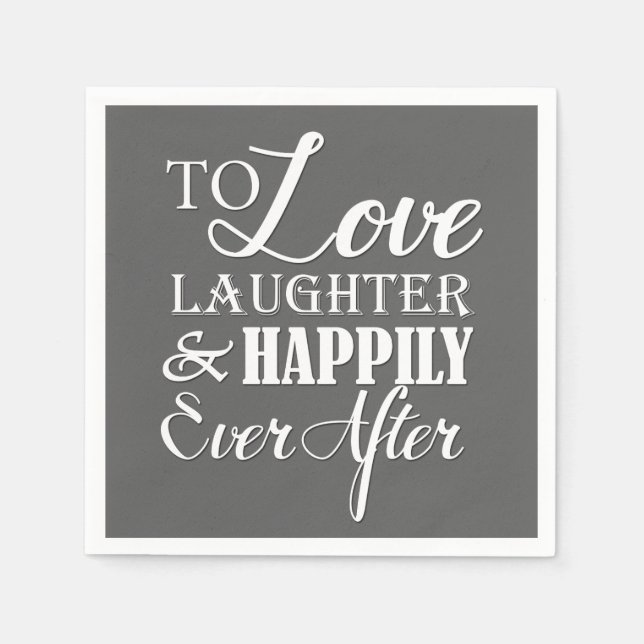 Love Laughter Happily Ever After Wedding Napkin (Front)