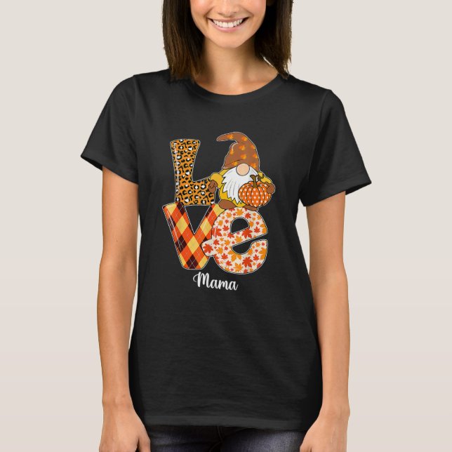 Love Leopard Gnome Pumpkin Mama  Thanksgiving Autu T-Shirt (Front)