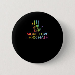 Love Less Hate  6 Cm Round Badge