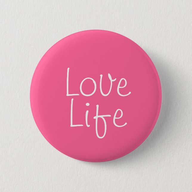 Love Life Button (Front)