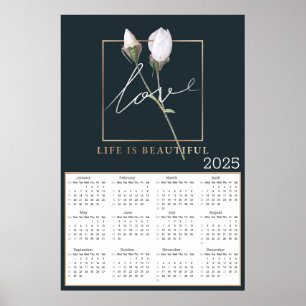 Love Life is Beautiful Rose Buds 2025 Calendar  Poster