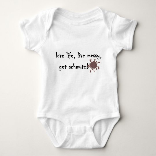 Love life, live messy baby bodysuit