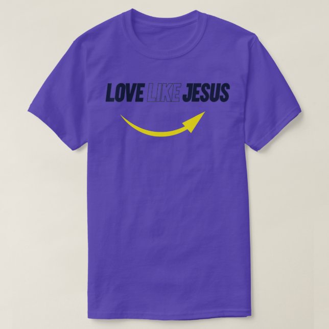 Love Like Jesus and Smile Christian Womens Mens  ( T-Shirt (Design Front)