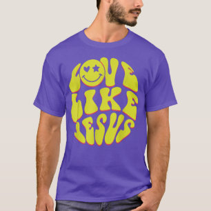 Love Like Jesus Christian God Lover Funny Words On T-Shirt