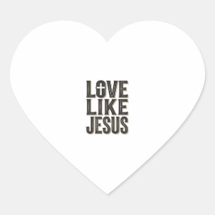 Love Like Jesus Christian Typography Design_1 Heart Sticker