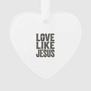 Love Like Jesus Christian Typography Design_1 Ornament
