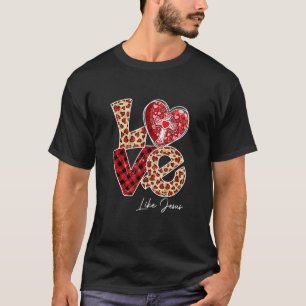 Love Like Jesus Christian Valentines Buffalo Plaid T-Shirt